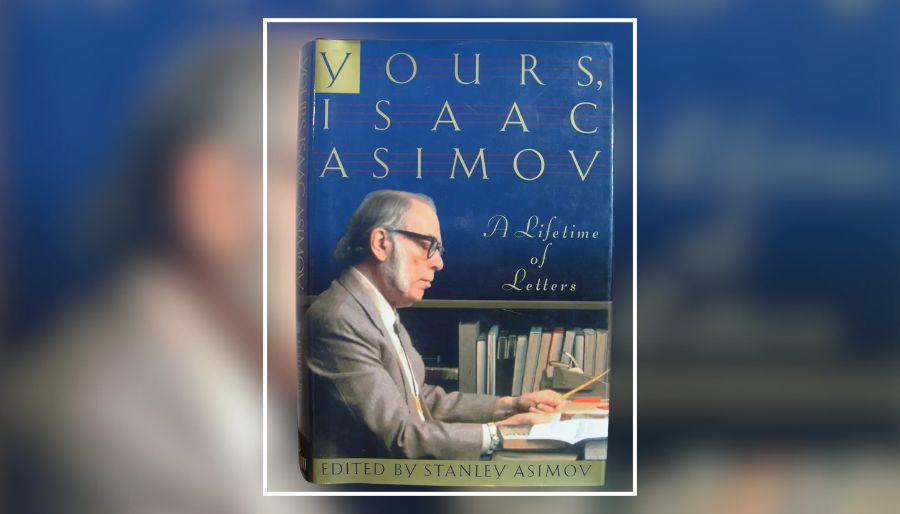 Cover of the 1995 book Yours, Isaac Asimov: A Lifetime of Letters, edited by Stanley Asimov, brother of science fiction author Isaac Asimov.